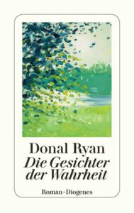 Donal Ryan Die Gesichter der Wahrheit