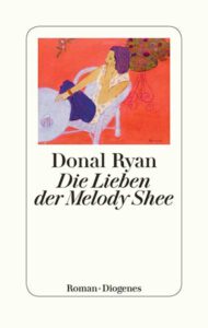 Donal Ryan Die Lieben der Melody Shee